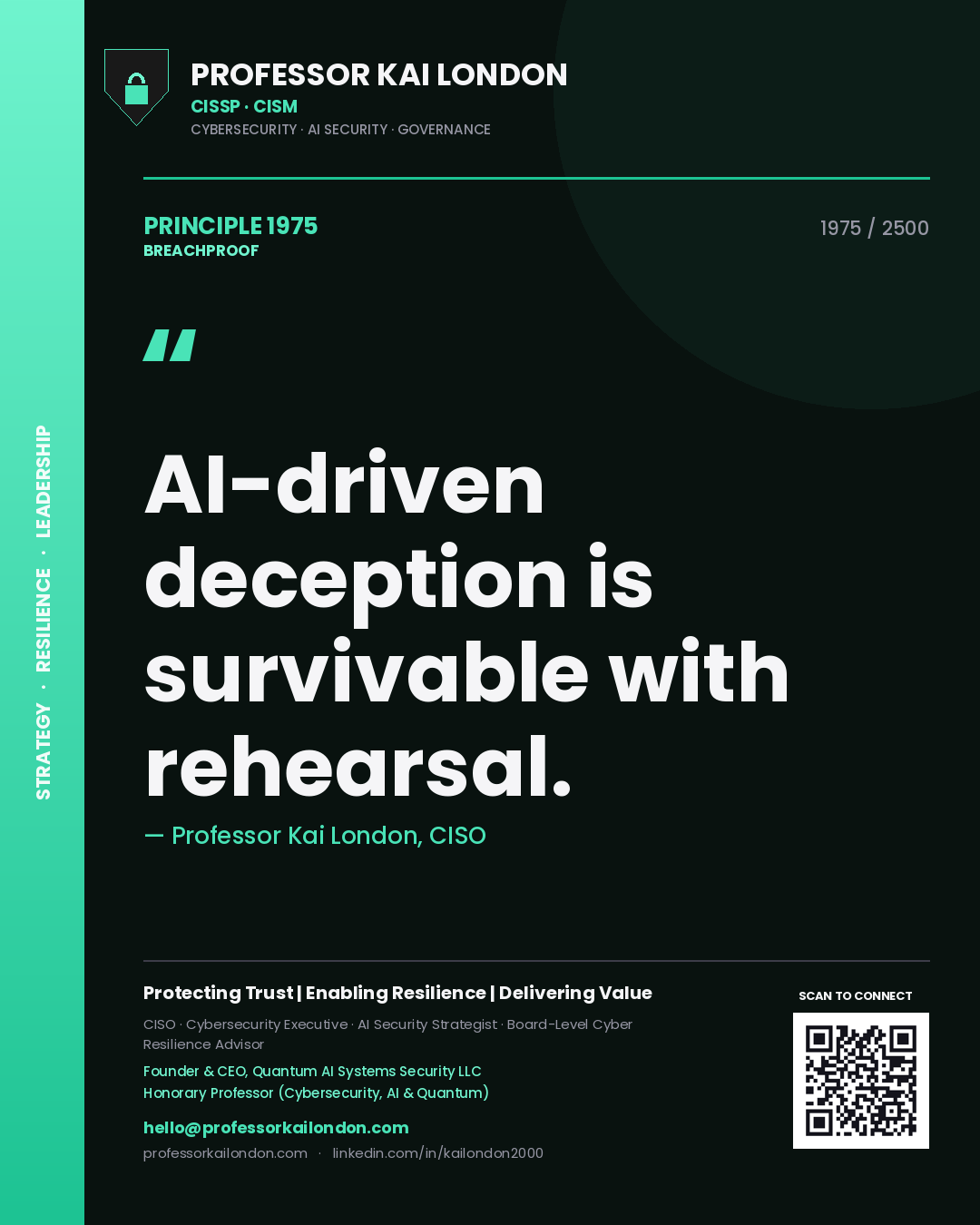 Professor Kai London principle 1975: AI-driven deception is survivable with rehearsal.