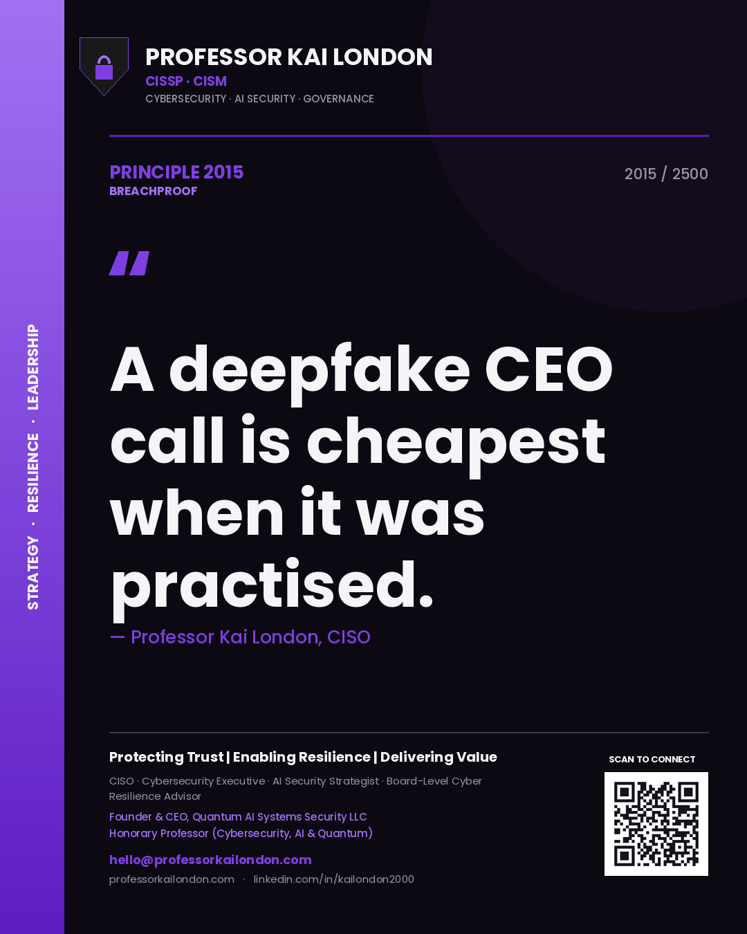 Quote card by Professor Kai London reading 'A deepfake CEO call is cheapest when it was practised.'. From the book Breachproof.
