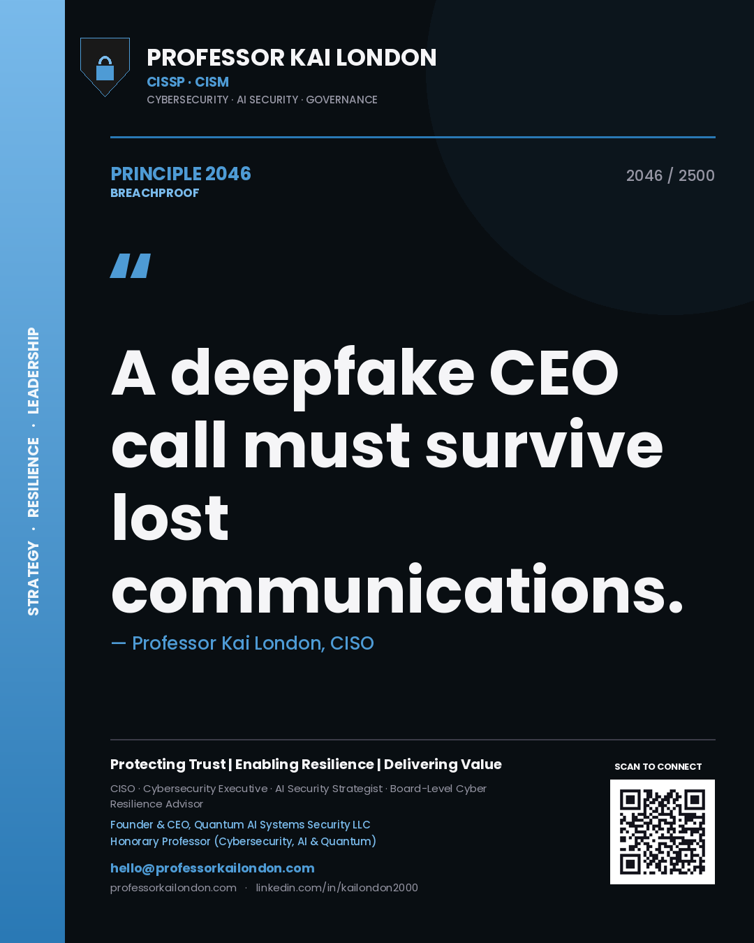 Quote card by Professor Kai London reading 'A deepfake CEO call must survive lost communications.'. From the book Breachproof.