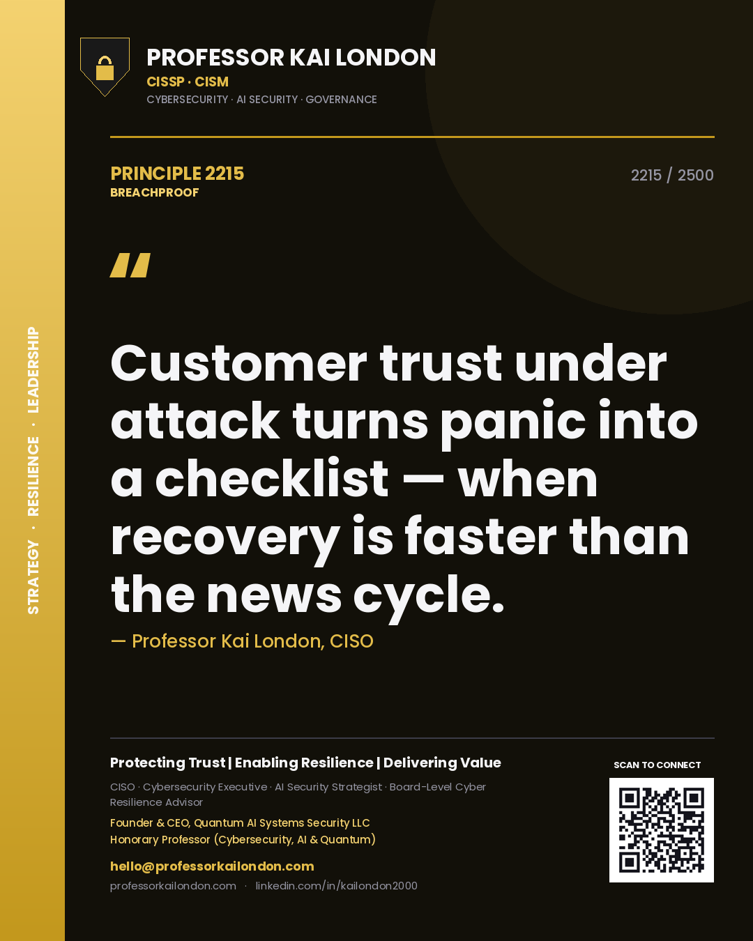 Quote card by Professor Kai London reading 'Customer trust under attack turns panic into a checklist — when recovery is faster than the news cycle.'. From the book Breachproof.