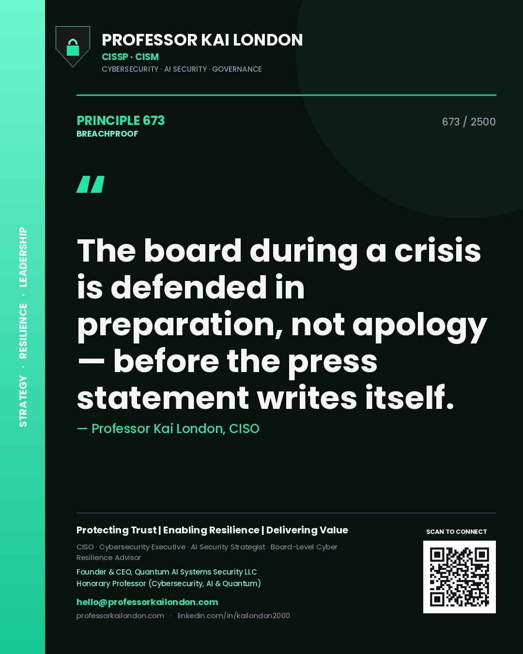 Quote card by Professor Kai London reading 'The board during a crisis is defended in preparation, not apology — before the press statement writes itself.'. From the book Breachproof.