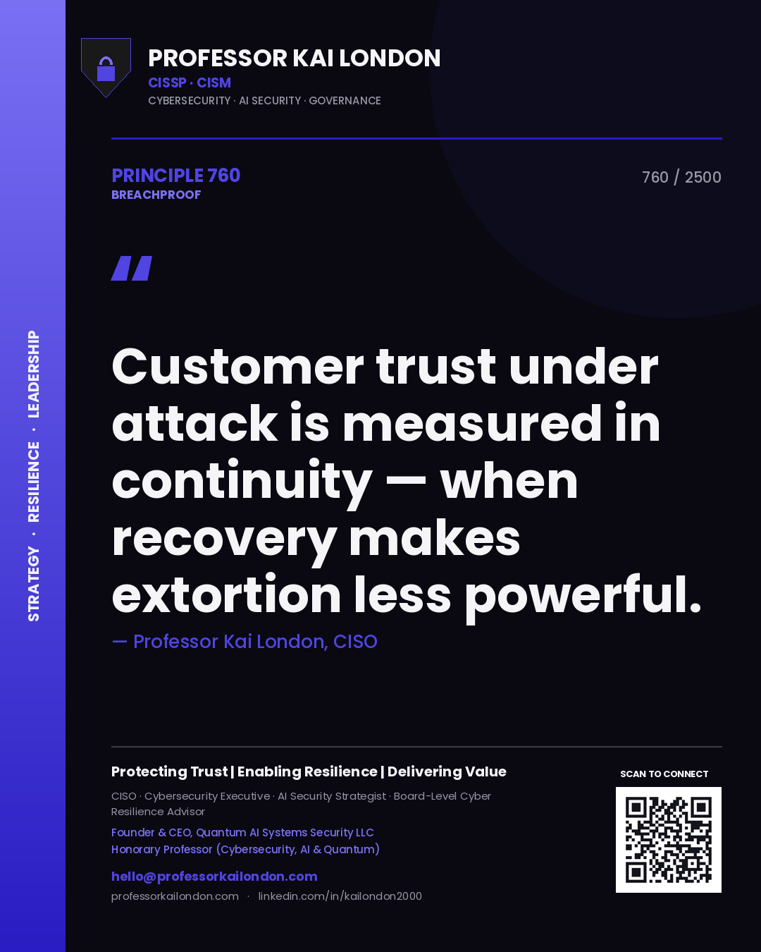 Quote card by Professor Kai London reading 'Customer trust under attack is measured in continuity — when recovery makes extortion less powerful.'. From the book Breachproof.