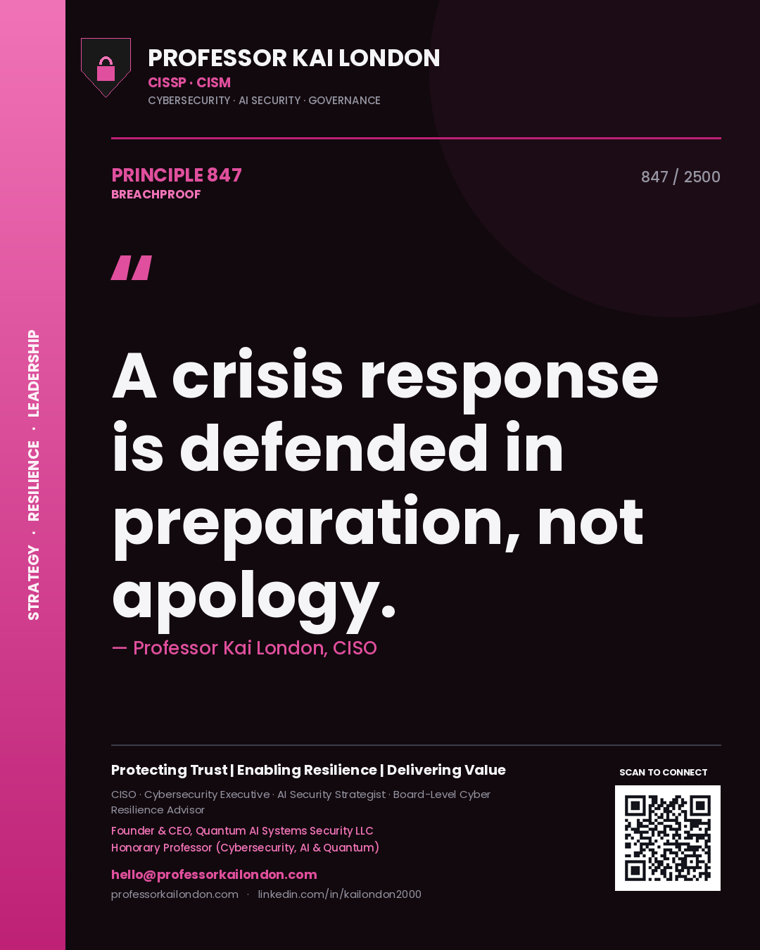 Professor Kai London principle 847: A crisis response is defended in preparation, not apology.