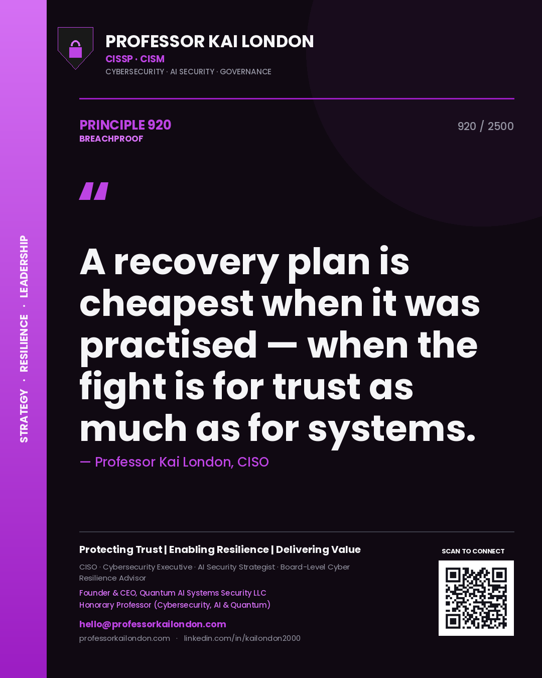 Quote card by Professor Kai London reading 'A recovery plan is cheapest when it was practised — when the fight is for trust as much as for systems.'. From the book Breachproof.