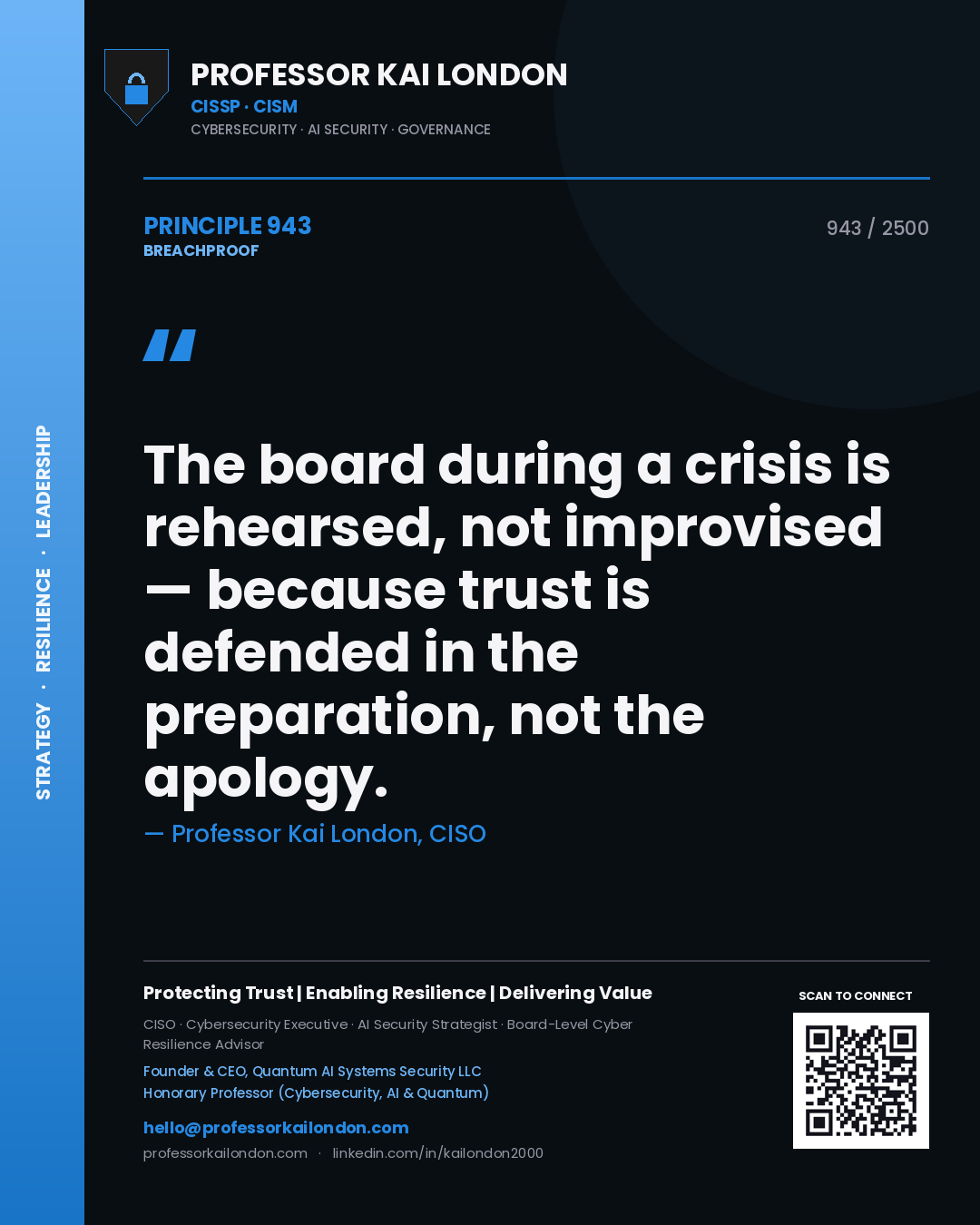 Quote card by Professor Kai London reading 'The board during a crisis is rehearsed, not improvised — because trust is defended in the preparation, not the apology.'. From the book Breachproof.