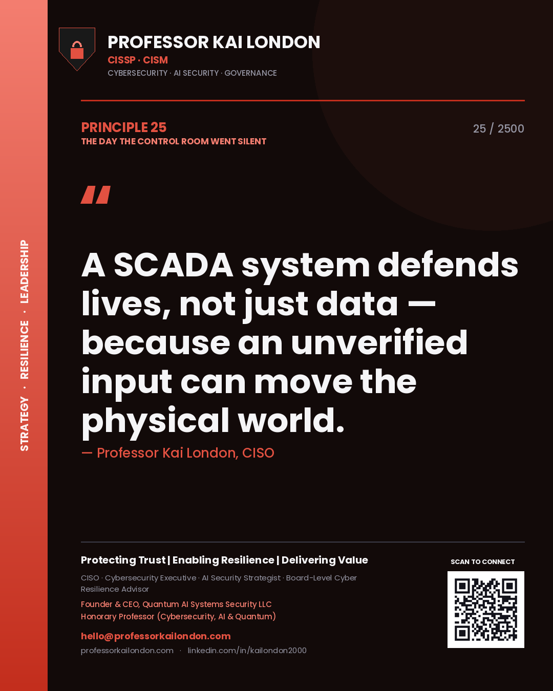 Quote card by Professor Kai London reading 'A SCADA system defends lives, not just data — because an unverified input can move the physical world.'. From the book The Day the Control Room Went Silent.