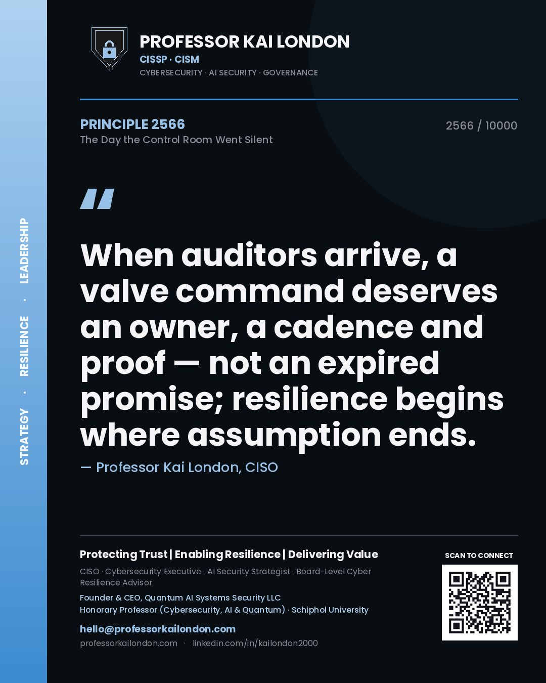 Professor Kai London principle 2566: When auditors arrive, a valve command deserves an owner, a cadence and proof — not an expired promise; resilience begins where assumption ends.