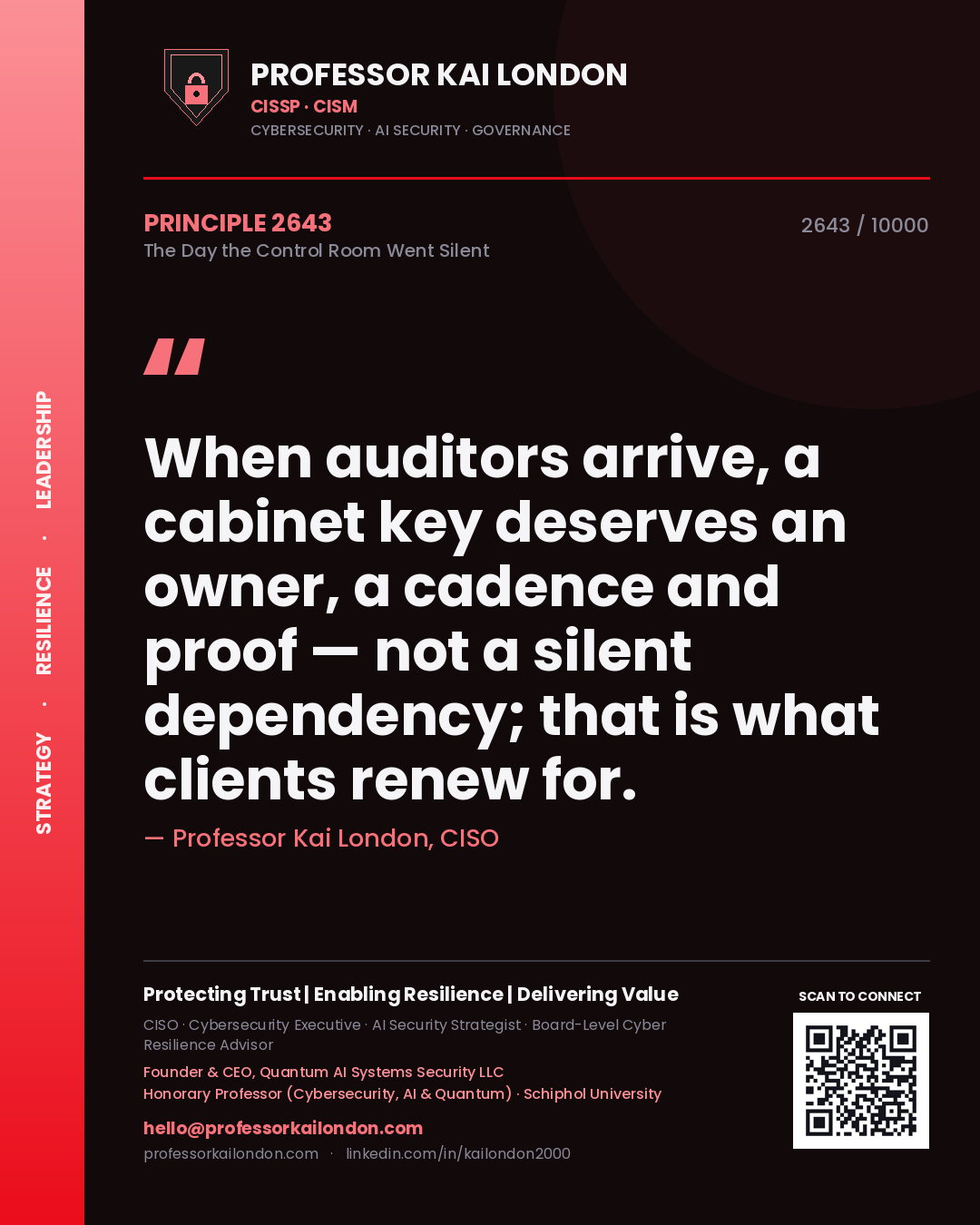 Quote card by Professor Kai London reading 'When auditors arrive, a cabinet key deserves an owner, a cadence and proof — not a silent dependency; that is what clients renew for.'. From the book The Day the Control Room Went Silent.