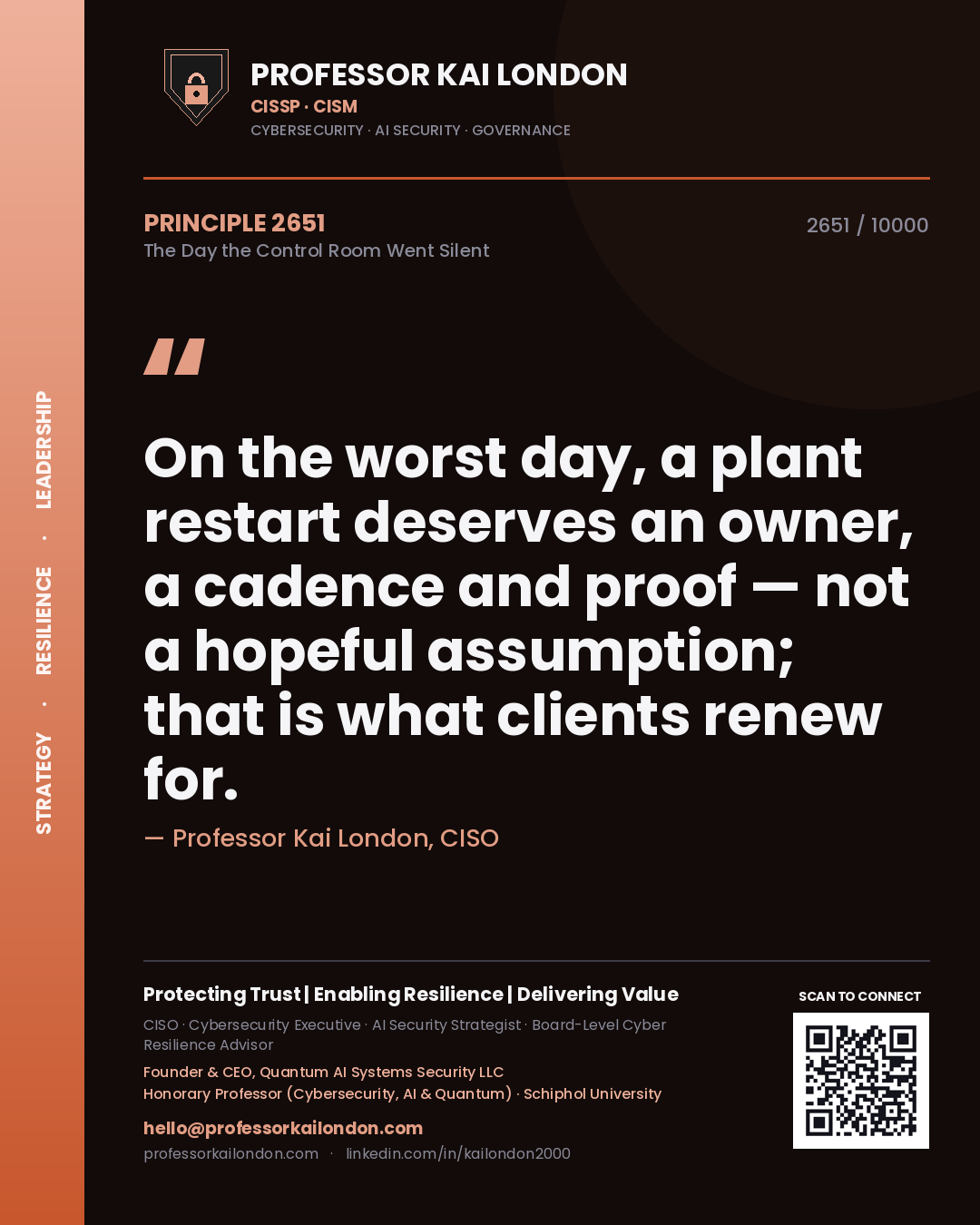 Professor Kai London principle 2651: On the worst day, a plant restart deserves an owner, a cadence and proof — not a hopeful assumption; that is what clients renew for.