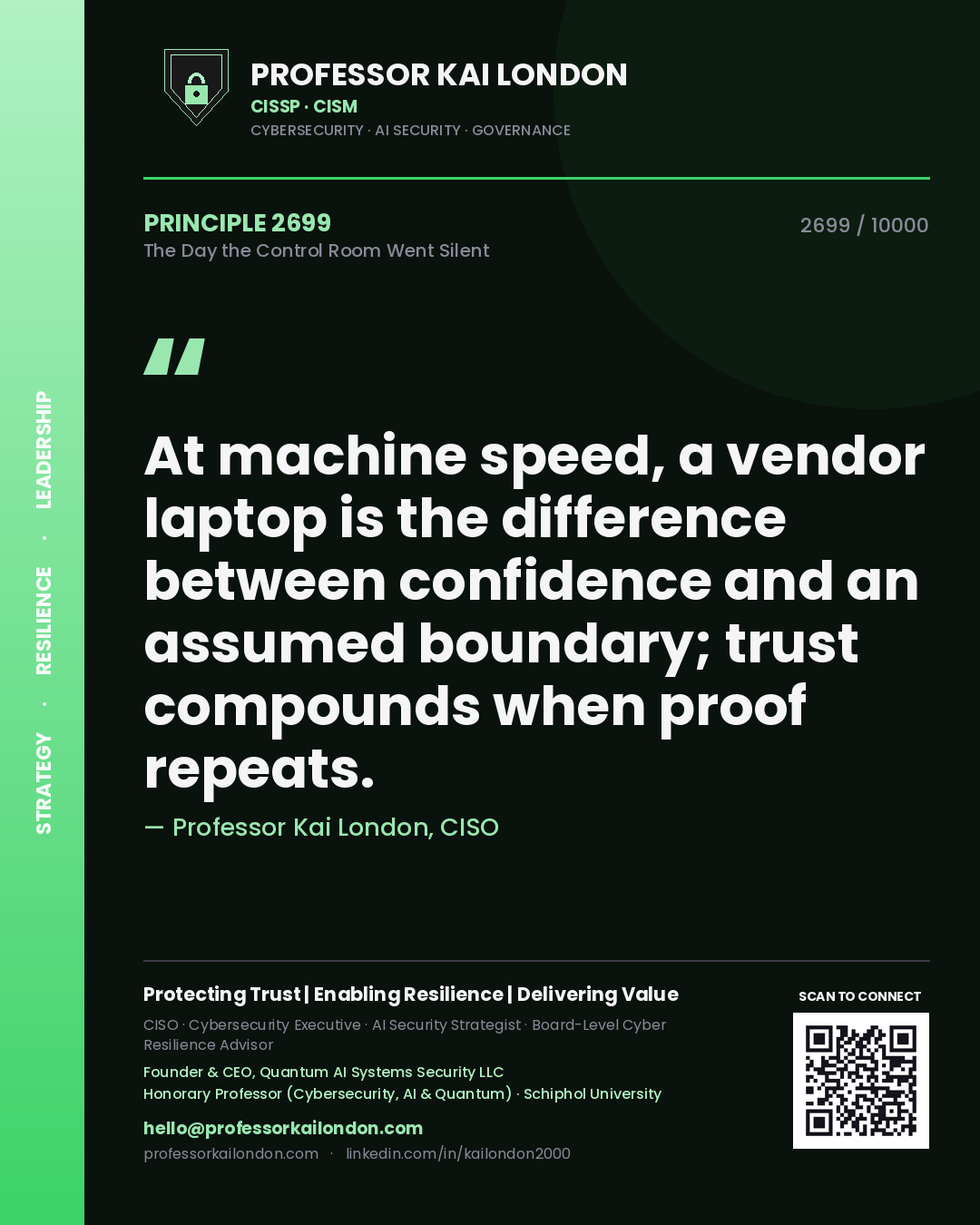 Professor Kai London principle 2699: At machine speed, a vendor laptop is the difference between confidence and an assumed boundary; trust compounds when proof repeats.