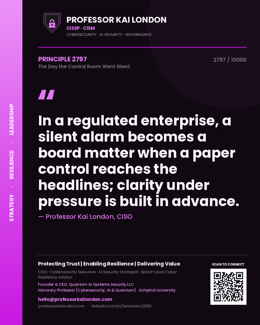 Quote card by Professor Kai London reading 'In a regulated enterprise, a silent alarm becomes a board matter when a paper control reaches the headlines; clarity under pressure is built in advance.'. From the book The Day the Control Room Went Silent.