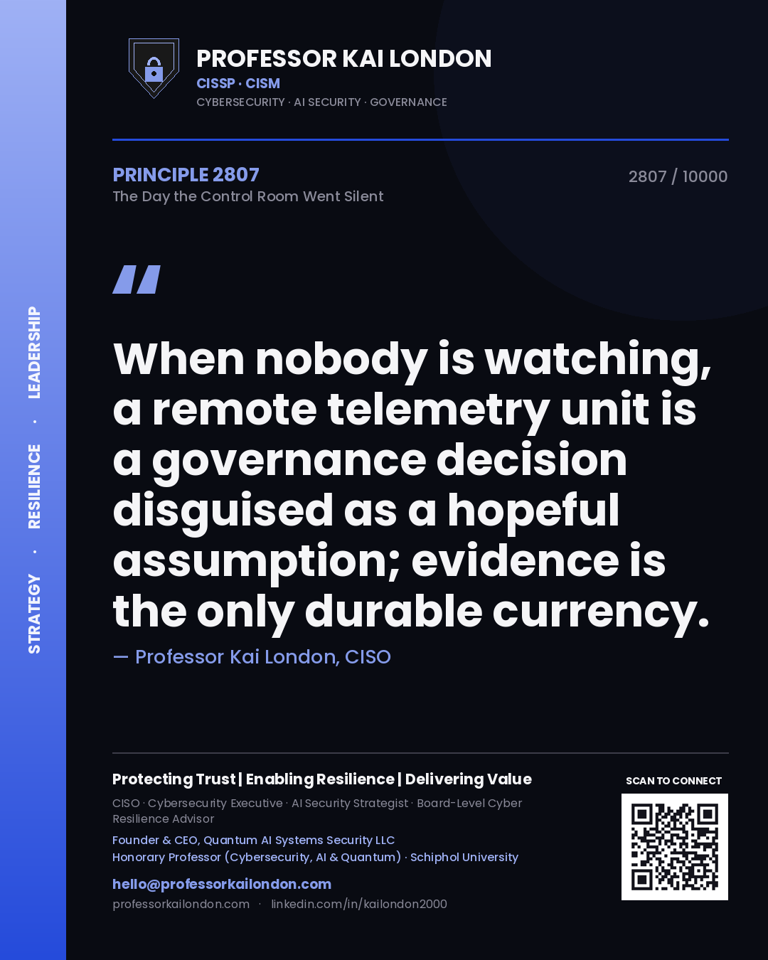 Quote card by Professor Kai London reading 'When nobody is watching, a remote telemetry unit is a governance decision disguised as a hopeful assumption; evidence is the only durable currency.'. From the book The Day the Control Room Went Silent.