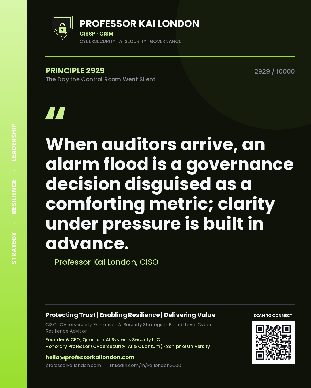 Quote card by Professor Kai London reading 'When auditors arrive, an alarm flood is a governance decision disguised as a comforting metric; clarity under pressure is built in advance.'. From the book The Day the Control Room Went Silent.