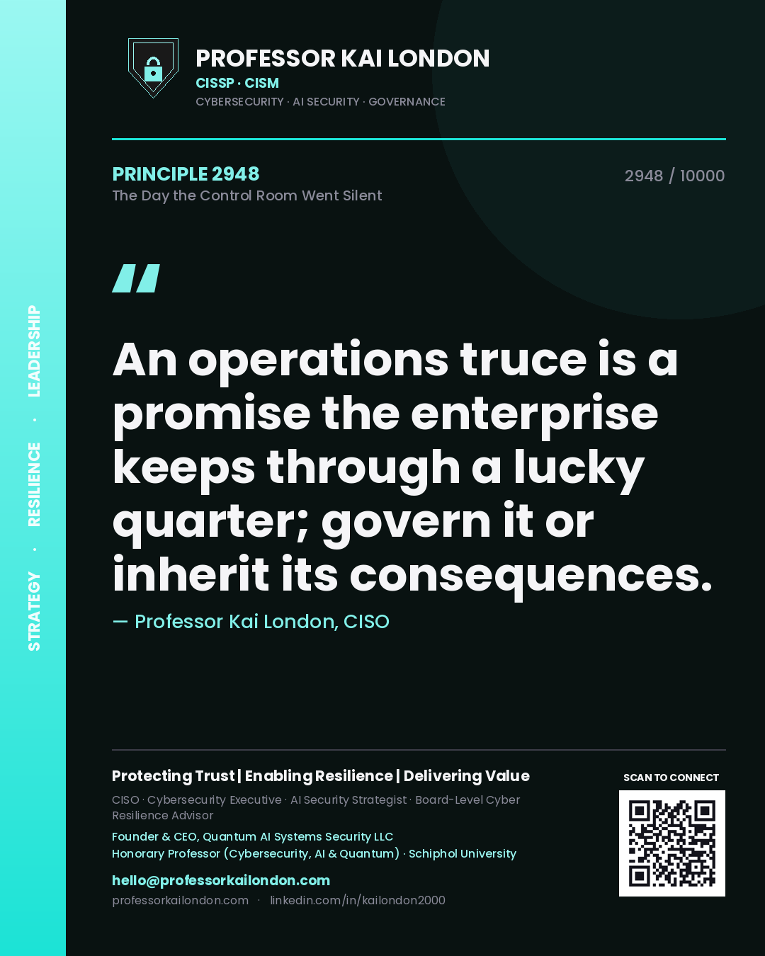Quote card by Professor Kai London reading 'An operations truce is a promise the enterprise keeps through a lucky quarter; govern it or inherit its consequences.'. From the book The Day the Control Room Went Silent.