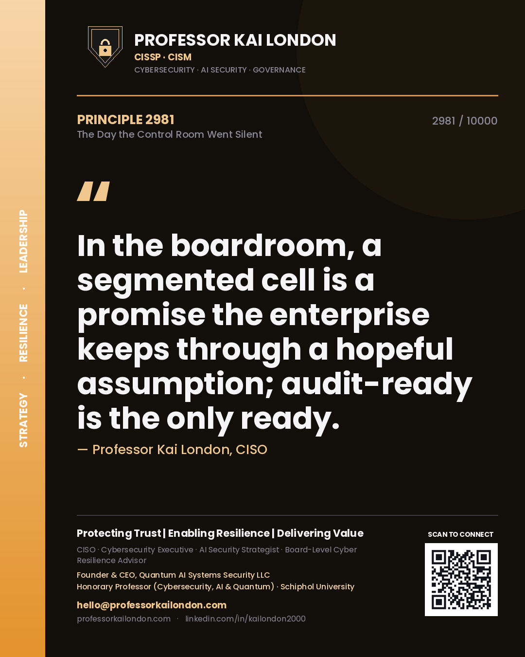 Quote card by Professor Kai London reading 'In the boardroom, a segmented cell is a promise the enterprise keeps through a hopeful assumption; audit-ready is the only ready.'. From the book The Day the Control Room Went Silent.