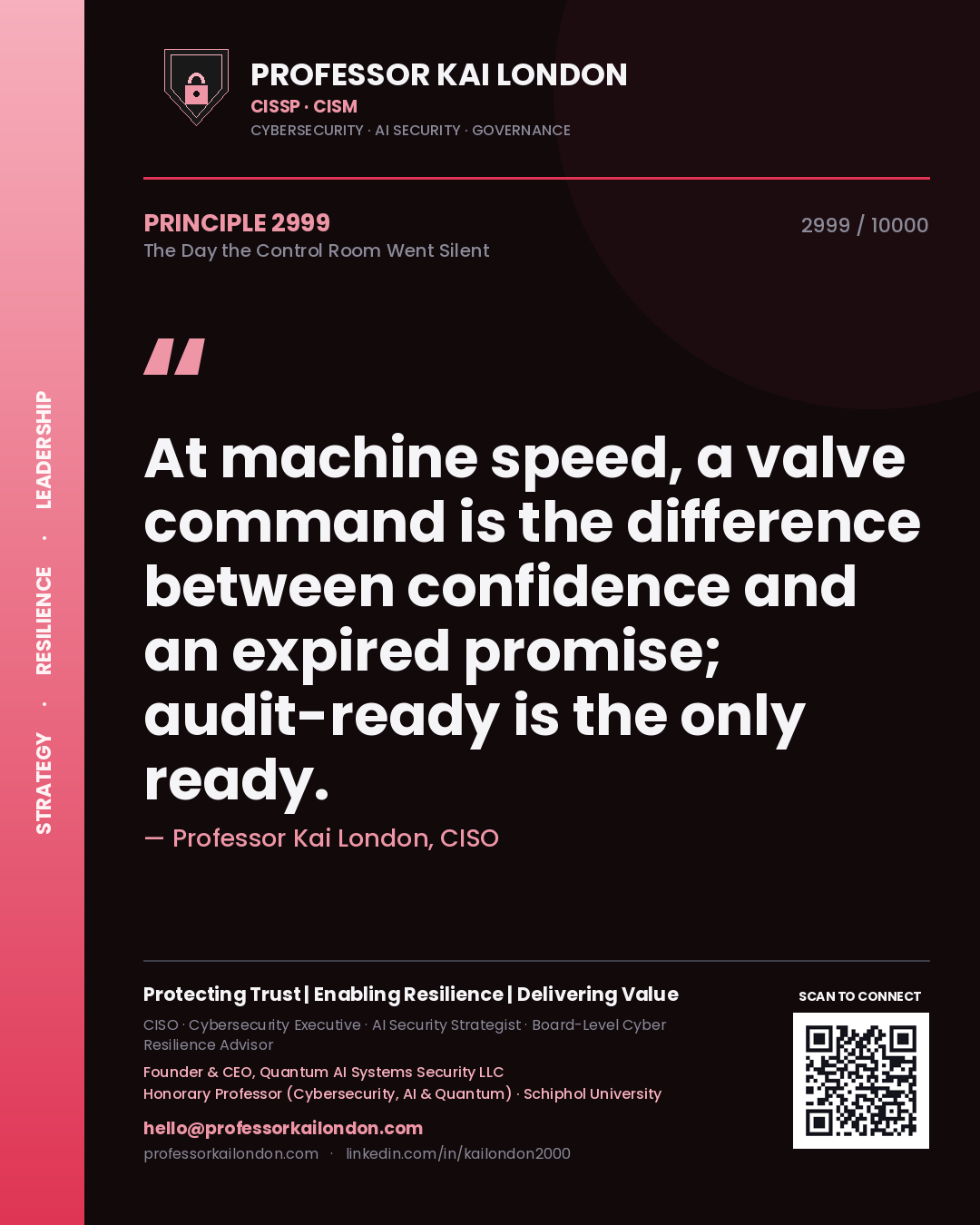 Quote card by Professor Kai London reading 'At machine speed, a valve command is the difference between confidence and an expired promise; audit-ready is the only ready.'. From the book The Day the Control Room Went Silent.