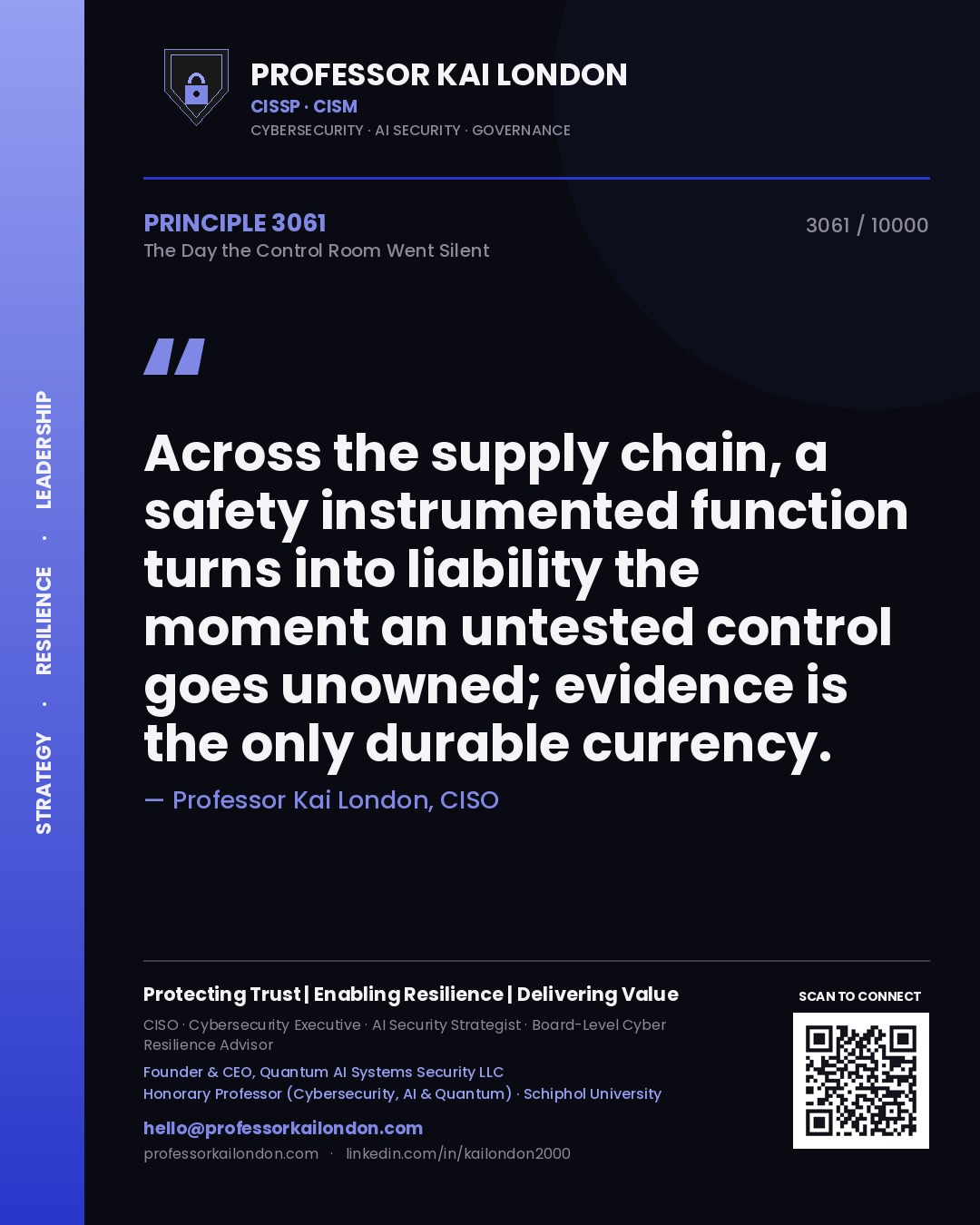 Quote card by Professor Kai London reading 'Across the supply chain, a safety instrumented function turns into liability the moment an untested control goes unowned; evidence is the only durable currency.'. From the book The Day the Control Room Went Silent.