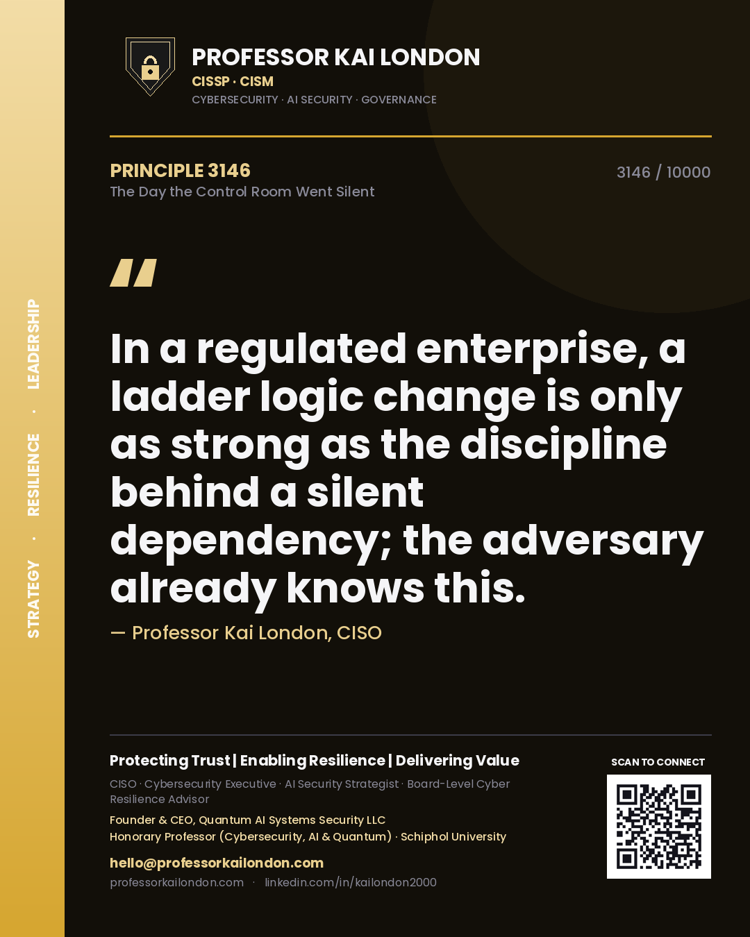 Professor Kai London principle 3146: In a regulated enterprise, a ladder logic change is only as strong as the discipline behind a silent dependency; the adversary already knows this.