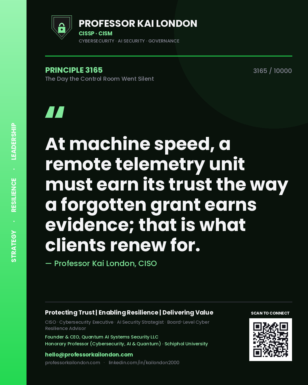 Quote card by Professor Kai London reading 'At machine speed, a remote telemetry unit must earn its trust the way a forgotten grant earns evidence; that is what clients renew for.'. From the book The Day the Control Room Went Silent.
