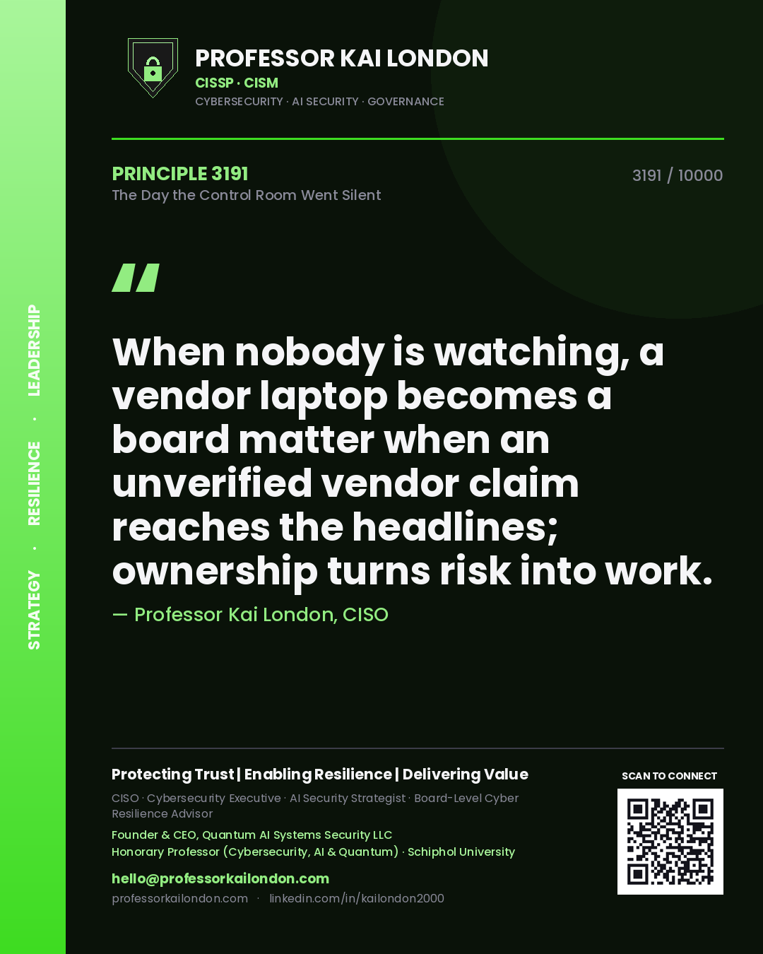 Quote card by Professor Kai London reading 'When nobody is watching, a vendor laptop becomes a board matter when an unverified vendor claim reaches the headlines; ownership turns risk into work.'. From the book The Day the Control Room Went Silent.