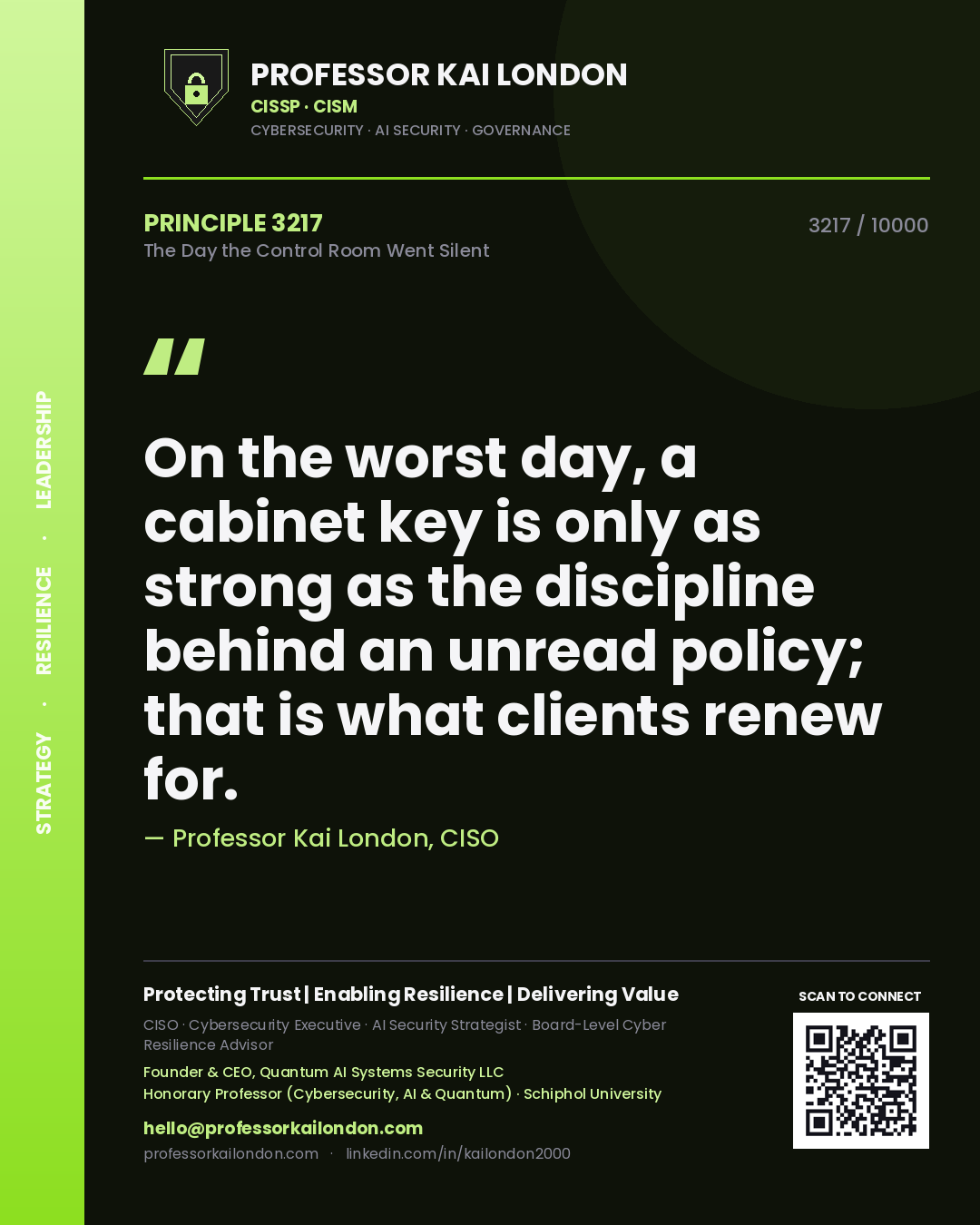 Quote card by Professor Kai London reading 'On the worst day, a cabinet key is only as strong as the discipline behind an unread policy; that is what clients renew for.'. From the book The Day the Control Room Went Silent.