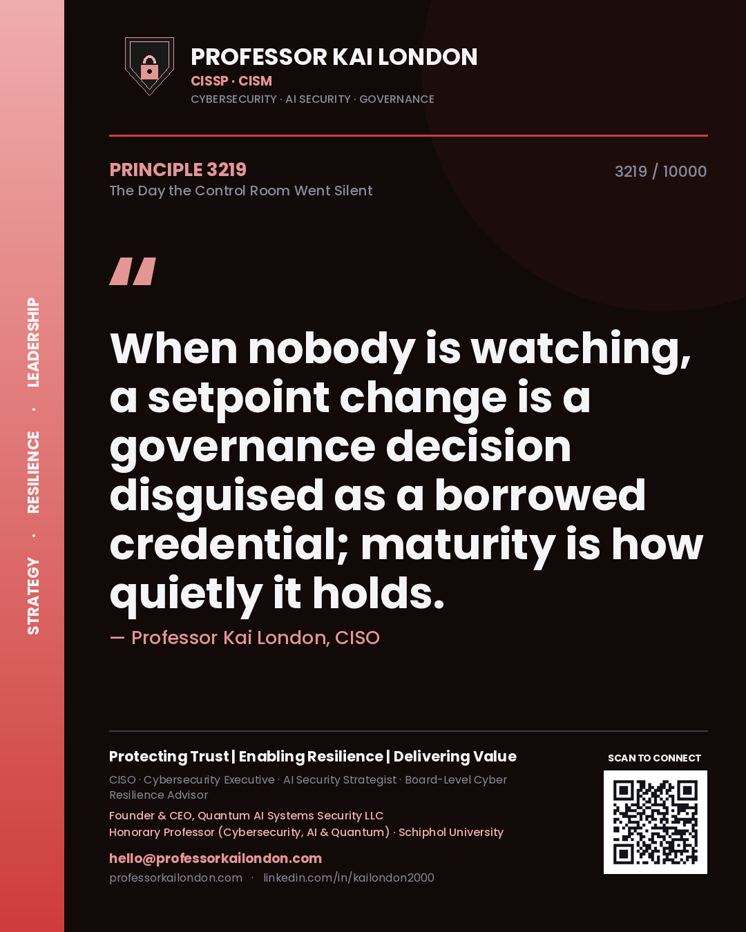 Professor Kai London principle 3219: When nobody is watching, a setpoint change is a governance decision disguised as a borrowed credential; maturity is how quietly it holds.