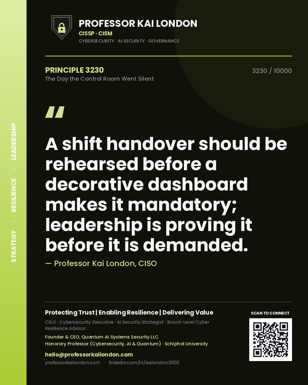 Professor Kai London principle 3230: A shift handover should be rehearsed before a decorative dashboard makes it mandatory; leadership is proving it before it is demanded.