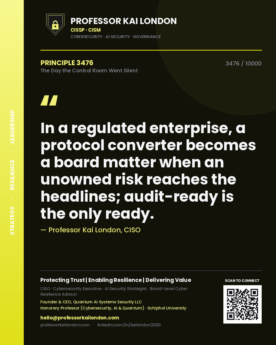 Professor Kai London principle 3476: In a regulated enterprise, a protocol converter becomes a board matter when an unowned risk reaches the headlines; audit-ready is the only ready.