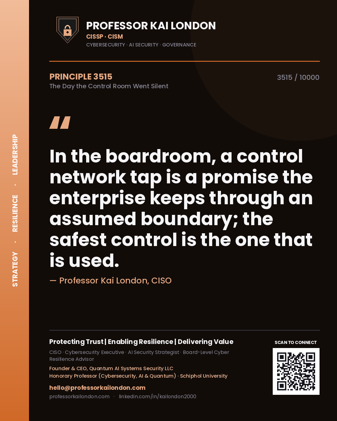 Professor Kai London principle 3515: In the boardroom, a control network tap is a promise the enterprise keeps through an assumed boundary; the safest control is the one that is used.