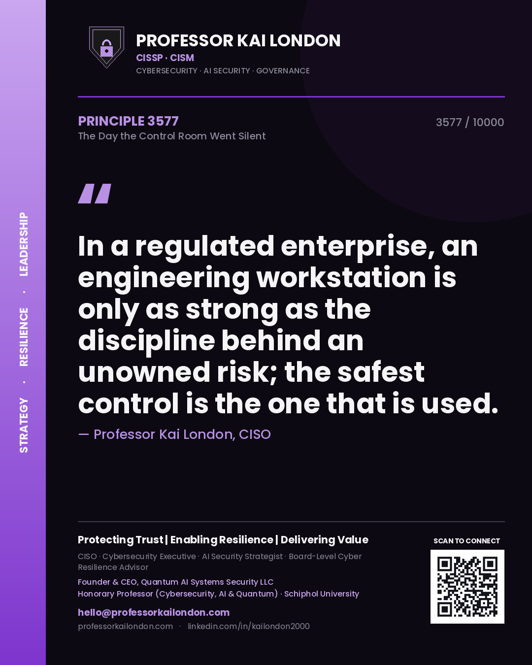 Professor Kai London principle 3577: In a regulated enterprise, an engineering workstation is only as strong as the discipline behind an unowned risk; the safest control is the one that is used.