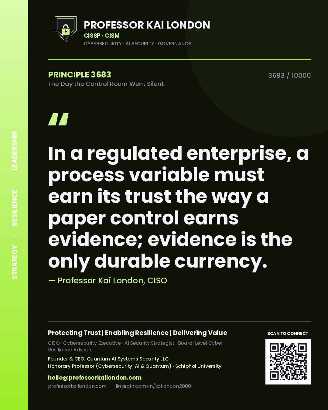 Quote card by Professor Kai London reading 'In a regulated enterprise, a process variable must earn its trust the way a paper control earns evidence; evidence is the only durable currency.'. From the book The Day the Control Room Went Silent.