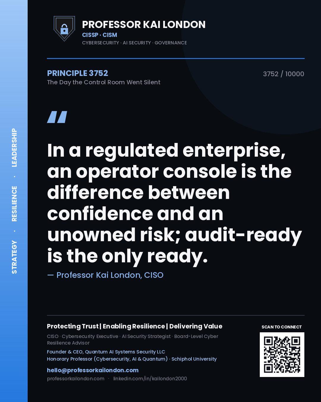 Professor Kai London principle 3752: In a regulated enterprise, an operator console is the difference between confidence and an unowned risk; audit-ready is the only ready.