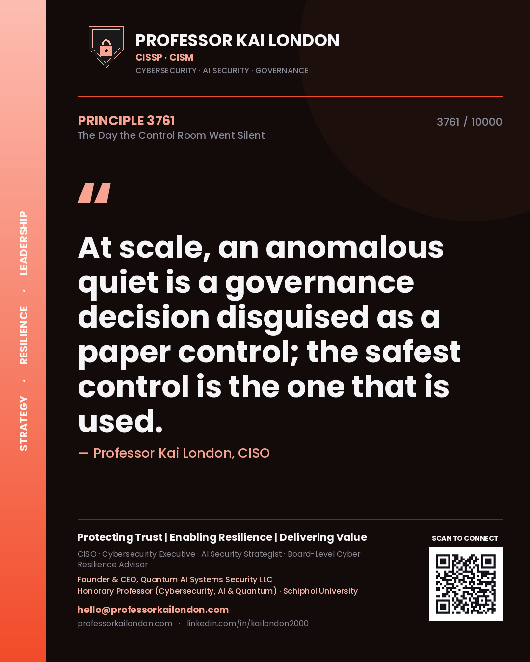 Professor Kai London principle 3761: At scale, an anomalous quiet is a governance decision disguised as a paper control; the safest control is the one that is used.