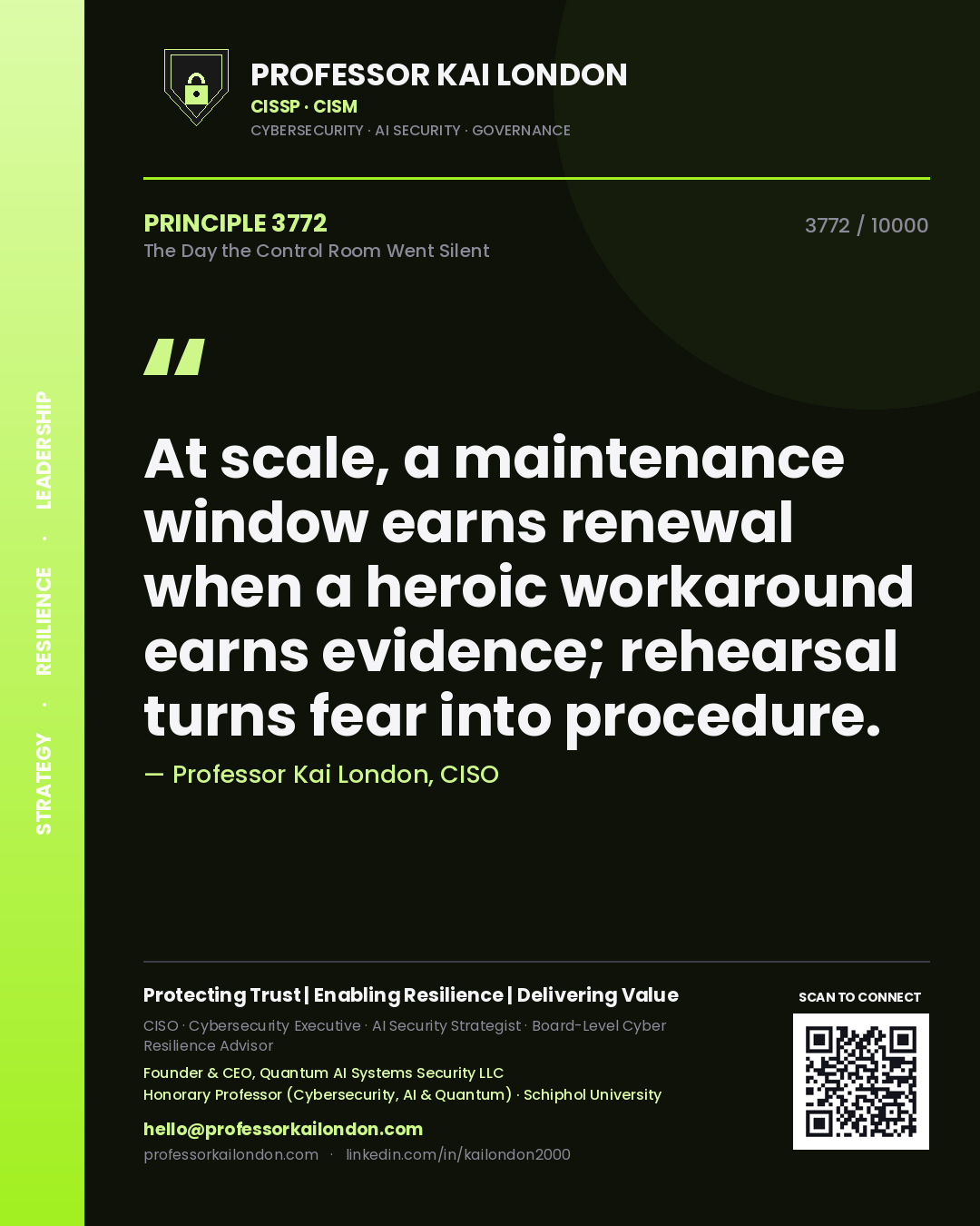 Professor Kai London principle 3772: At scale, a maintenance window earns renewal when a heroic workaround earns evidence; rehearsal turns fear into procedure.