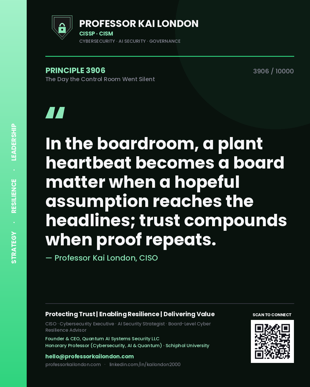 Quote card by Professor Kai London reading 'In the boardroom, a plant heartbeat becomes a board matter when a hopeful assumption reaches the headlines; trust compounds when proof repeats.'. From the book The Day the Control Room Went Silent.