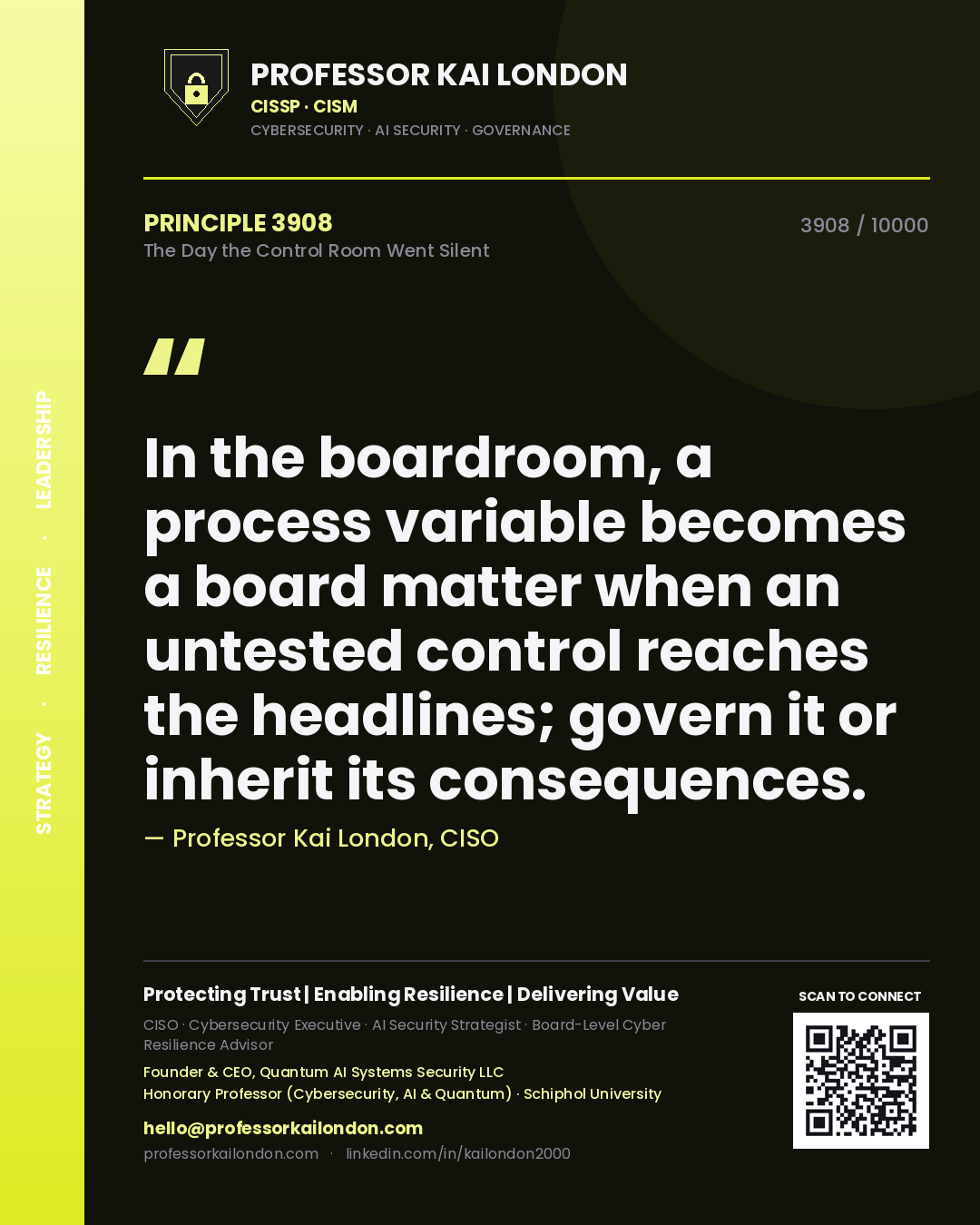 Quote card by Professor Kai London reading 'In the boardroom, a process variable becomes a board matter when an untested control reaches the headlines; govern it or inherit its consequences.'. From the book The Day the Control Room Went Silent.