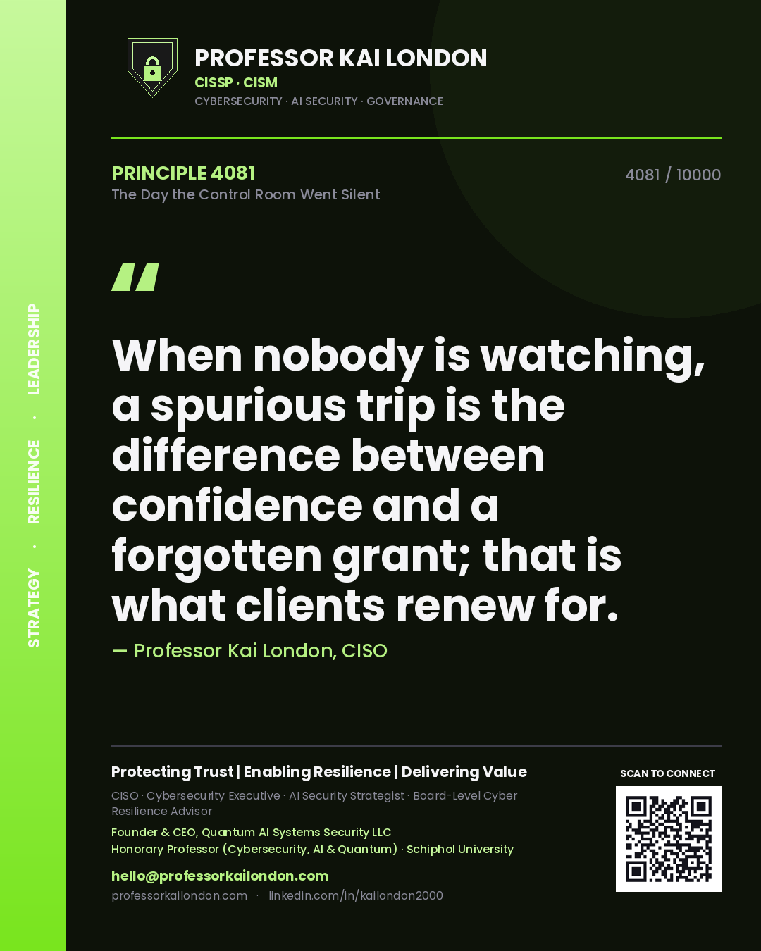 Quote card by Professor Kai London reading 'When nobody is watching, a spurious trip is the difference between confidence and a forgotten grant; that is what clients renew for.'. From the book The Day the Control Room Went Silent.