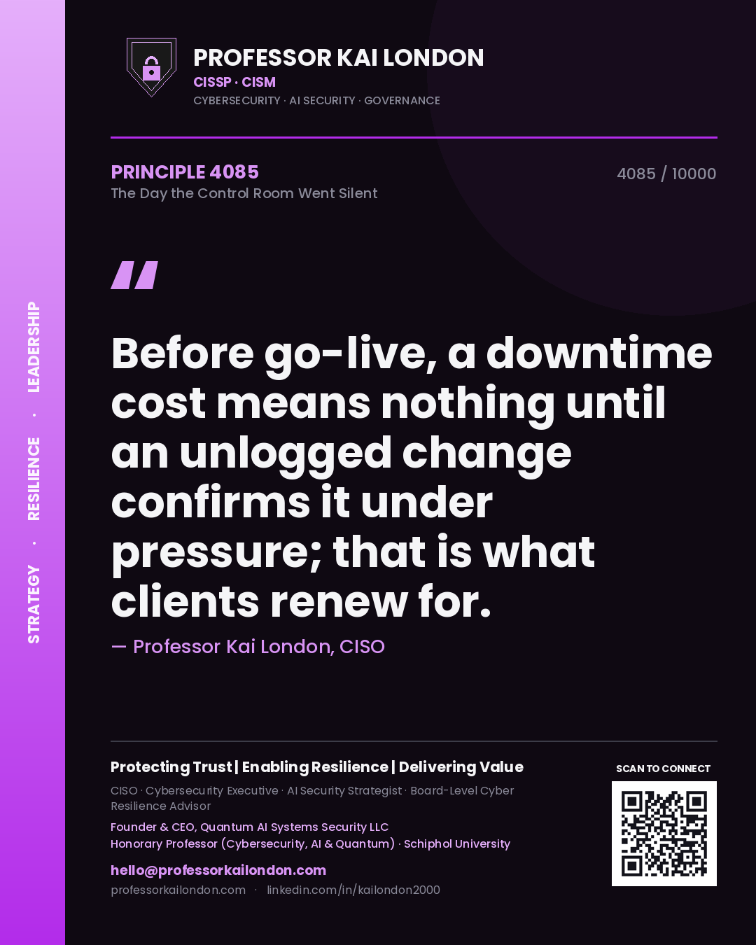 Quote card by Professor Kai London reading 'Before go-live, a downtime cost means nothing until an unlogged change confirms it under pressure; that is what clients renew for.'. From the book The Day the Control Room Went Silent.