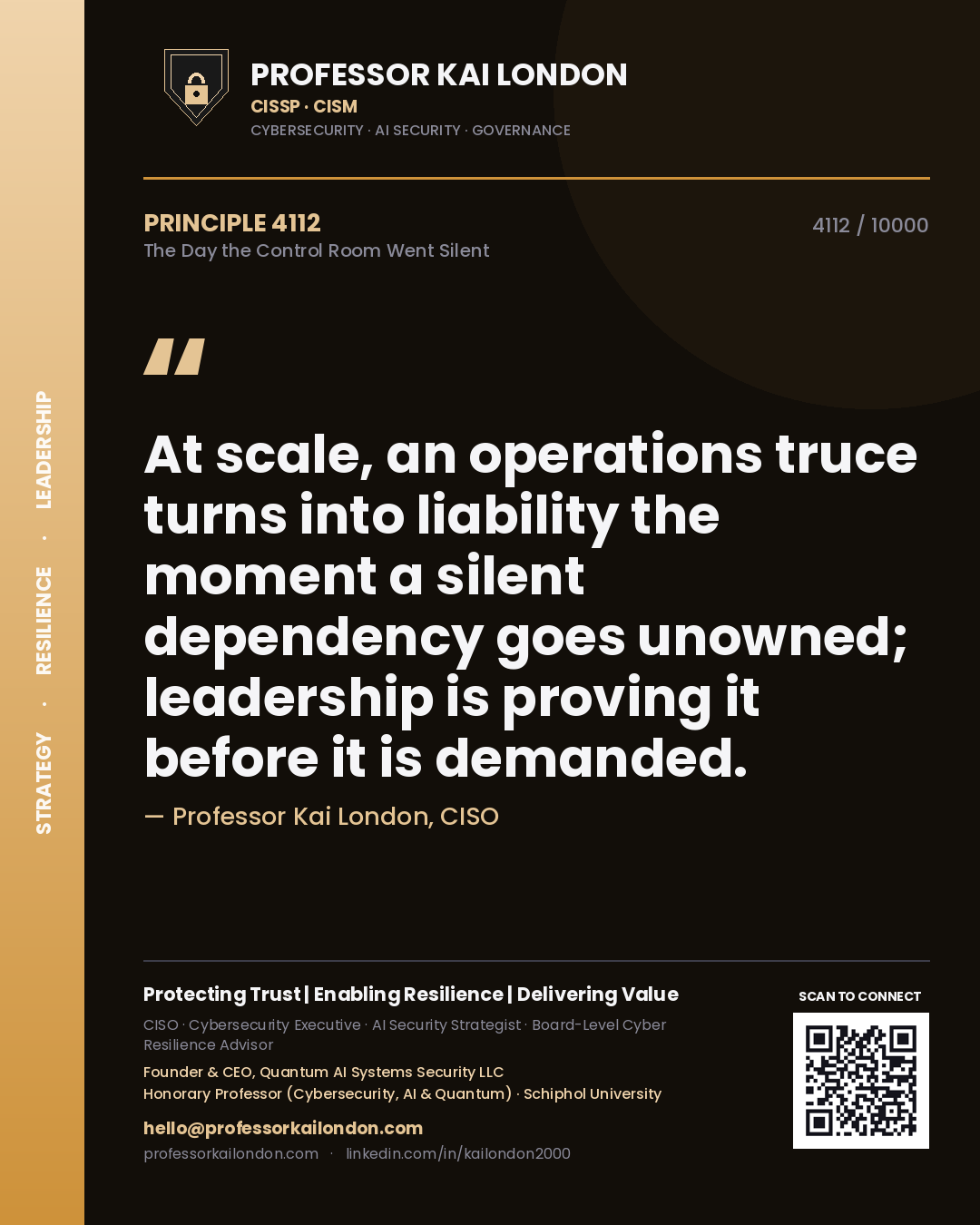 Professor Kai London principle 4112: At scale, an operations truce turns into liability the moment a silent dependency goes unowned; leadership is proving it before it is demanded.