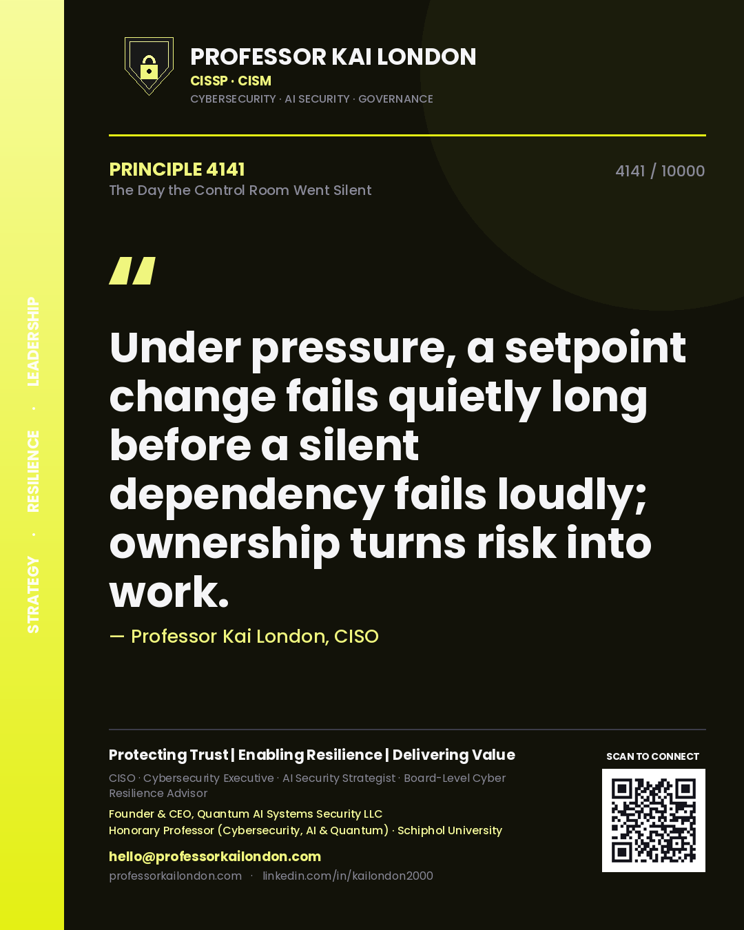 Professor Kai London principle 4141: Under pressure, a setpoint change fails quietly long before a silent dependency fails loudly; ownership turns risk into work.
