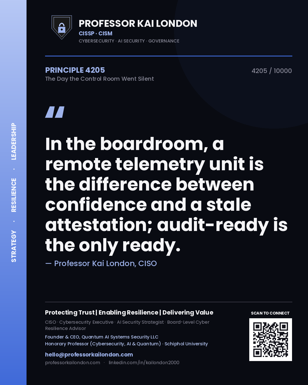 Quote card by Professor Kai London reading 'In the boardroom, a remote telemetry unit is the difference between confidence and a stale attestation; audit-ready is the only ready.'. From the book The Day the Control Room Went Silent.