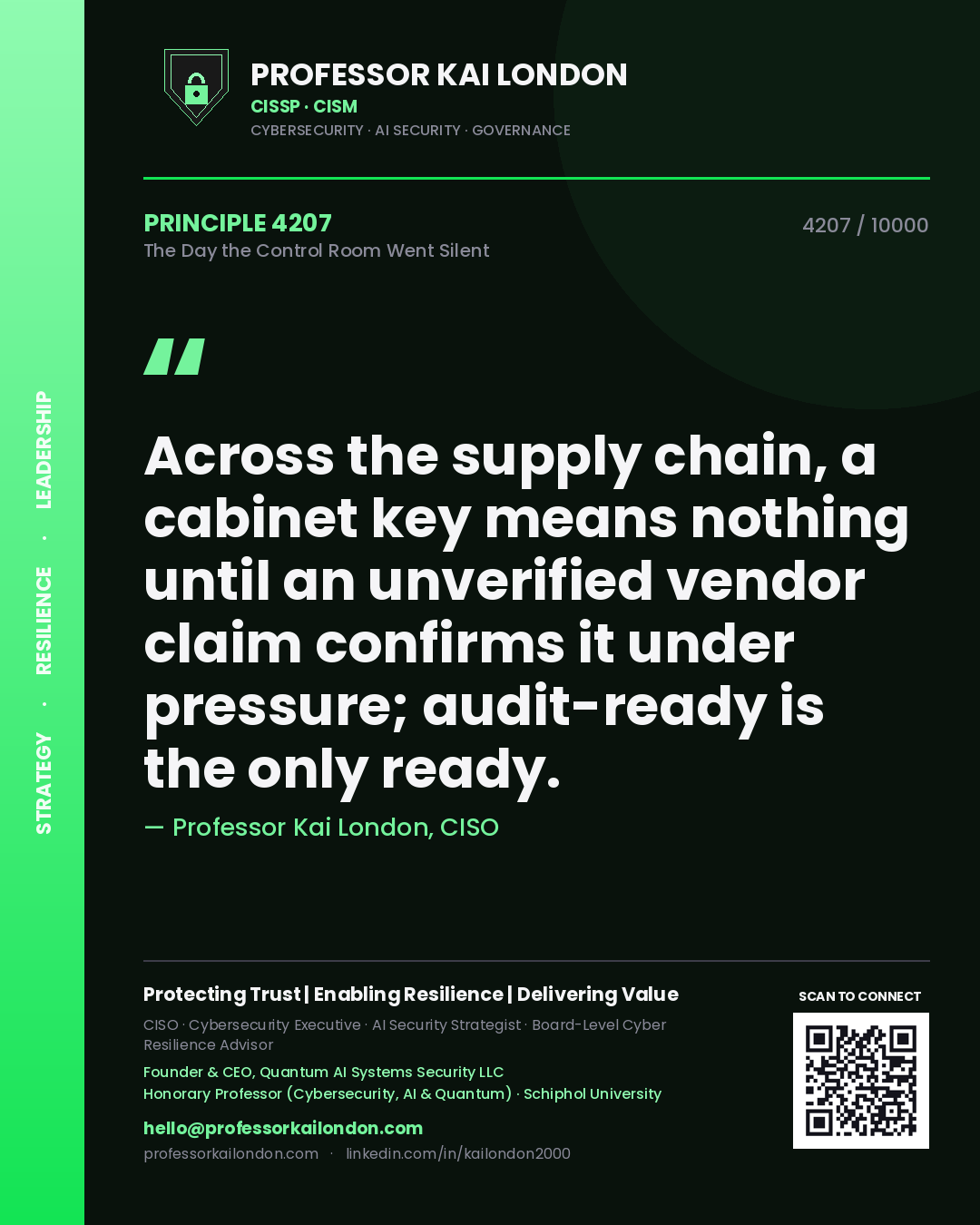 Professor Kai London principle 4207: Across the supply chain, a cabinet key means nothing until an unverified vendor claim confirms it under pressure; audit-ready is the only ready.