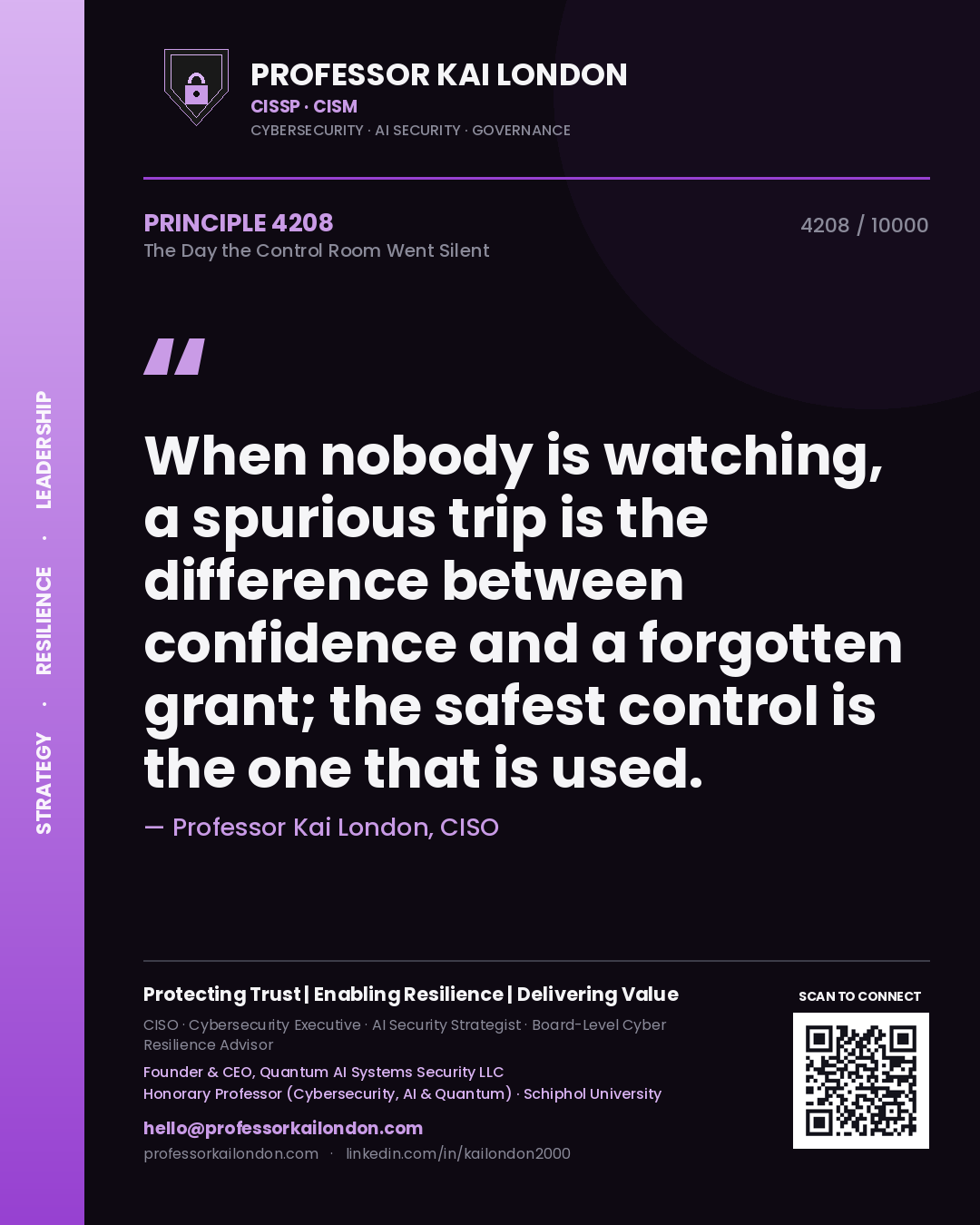 Quote card by Professor Kai London reading 'When nobody is watching, a spurious trip is the difference between confidence and a forgotten grant; the safest control is the one that is used.'. From the book The Day the Control Room Went Silent.
