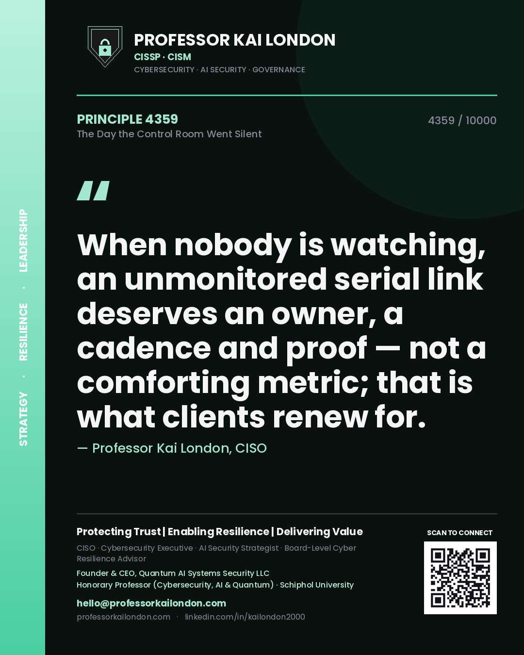 Professor Kai London principle 4359: When nobody is watching, an unmonitored serial link deserves an owner, a cadence and proof — not a comforting metric; that is what clients renew for.
