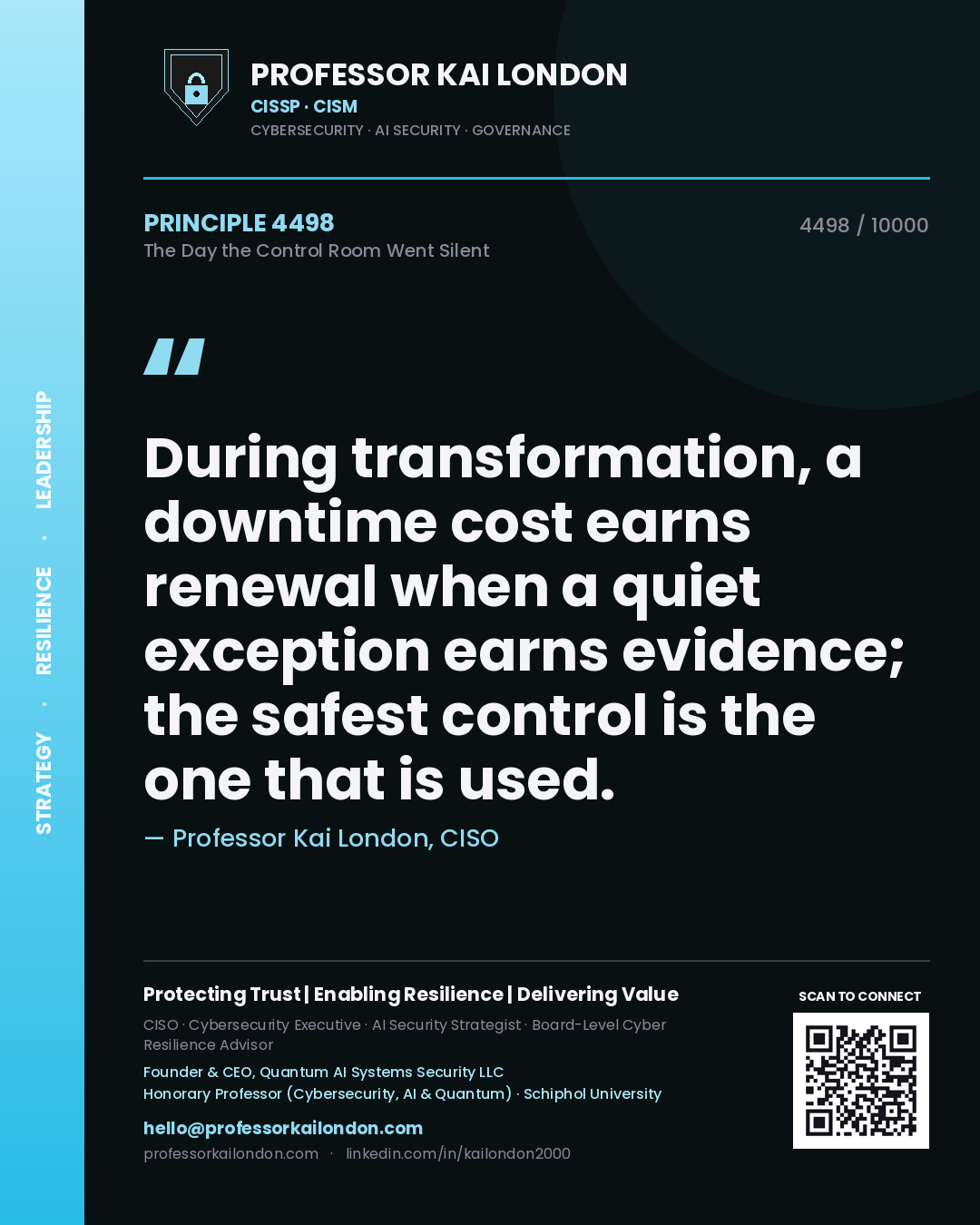 Quote card by Professor Kai London reading 'During transformation, a downtime cost earns renewal when a quiet exception earns evidence; the safest control is the one that is used.'. From the book The Day the Control Room Went Silent.