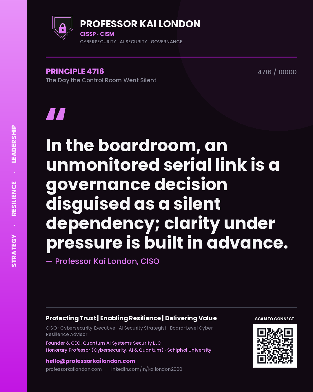 Quote card by Professor Kai London reading 'In the boardroom, an unmonitored serial link is a governance decision disguised as a silent dependency; clarity under pressure is built in advance.'. From the book The Day the Control Room Went Silent.