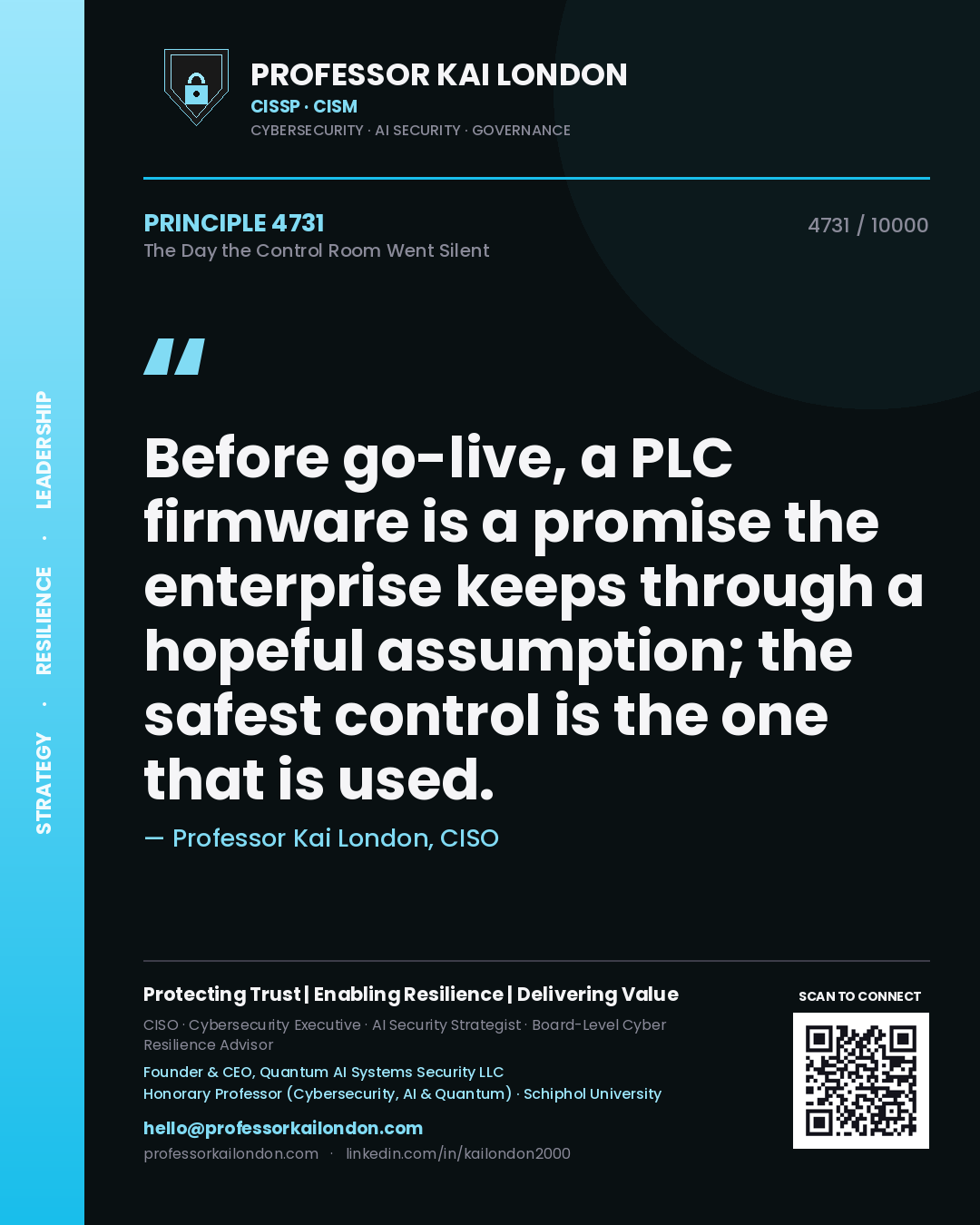 Professor Kai London principle 4731: Before go-live, a PLC firmware is a promise the enterprise keeps through a hopeful assumption; the safest control is the one that is used.