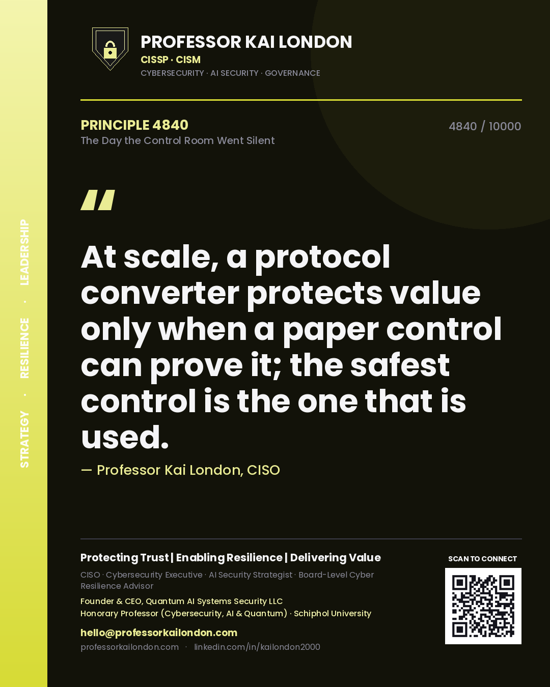 Quote card by Professor Kai London reading 'At scale, a protocol converter protects value only when a paper control can prove it; the safest control is the one that is used.'. From the book The Day the Control Room Went Silent.