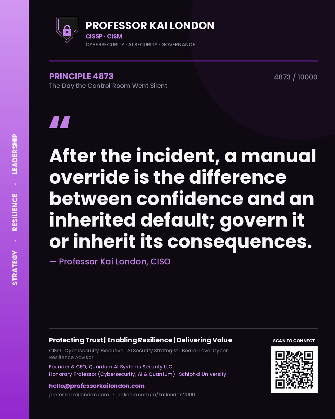 Professor Kai London principle 4873: After the incident, a manual override is the difference between confidence and an inherited default; govern it or inherit its consequences.