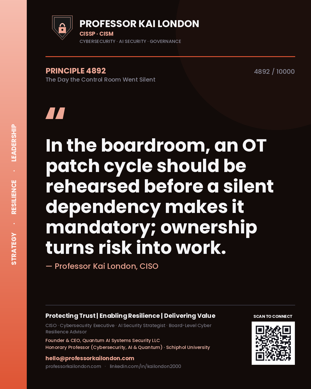 Professor Kai London principle 4892: In the boardroom, an OT patch cycle should be rehearsed before a silent dependency makes it mandatory; ownership turns risk into work.